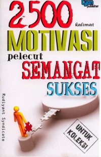2500 Motivasi Pelecut Semangat Sukses