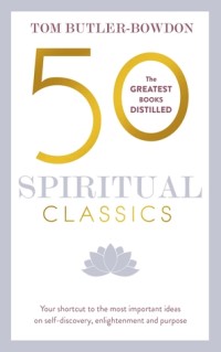 50 Spiritual Classics :the greatest books distilled