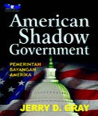 American Shadow Government Pemerintah Bayangan Amerika