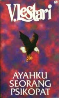 Ayahku seorang psikopat