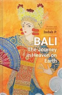 BALI The Journey in Heaven on Earth