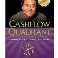 Cashflow Quadrant: Panduan Mencapai kebebasan keuangan