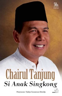 Chairul Tnanjung Si anak Singkong