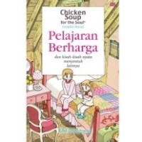 Image of CHICKEN SOUP FOR THE SOUL :Pelajaran Berharga
