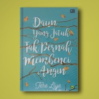 Image of Daun Yang Jatuh Tak Pernah Membenci Angin