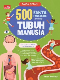 Fakta Detail: 500 Fakta Fantastis tentang tubuh manusia