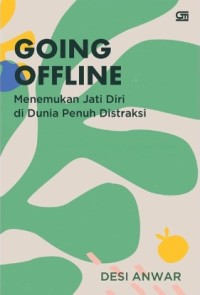 Going Offline: Menemukan jati diri di Dunia Penuh Distraksi