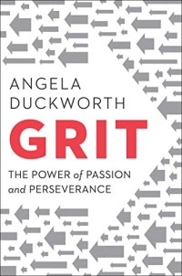 GRIT : The Power of Passion and Perseverance