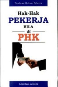 Hak Hak Pekerja Bila Phk
