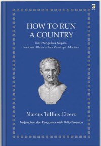 Image of How to Run A Country : Panduan Klasik untuk pemimpin modern