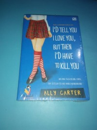 Image of I'D Tell You I Love You,But Then I'D Have To Kill You