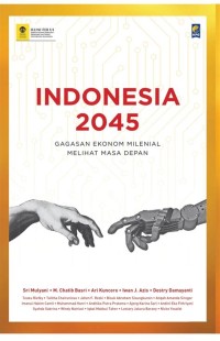 Indonesia 2045:gagasan Ekonomi Milenial Melihat MAsa Depan