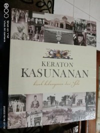 Keraton kasunan:Kisah Kebangsaan Dari Solo