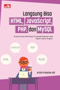 Image of Langsung Bisa HTML, JAVASCRIPT, PHP, dan MYSQL