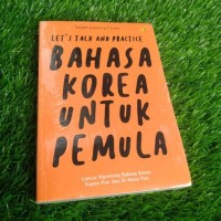 LET'S TALK AND PRACTICE : BAHASA KOREA UNTUK PEMULA