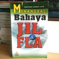 Menangkal Bahaya JIL dan FLA