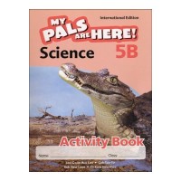 MY PALS ARE HERE Science 5B Activity Book