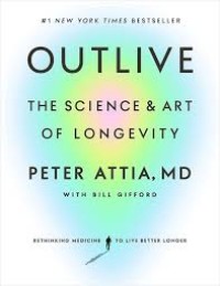 Image of Out Live The sience and art of longevity