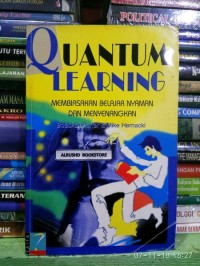 Quantum learning:Membasakan Belajar Nyaman Dan Nyaman