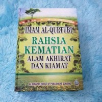 Rahasia Kematian,Alam Akhirat dan Kiamat