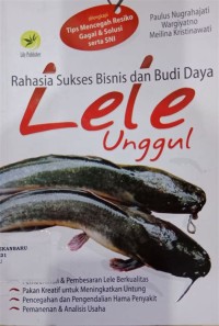 Image of Rahasia Sukses Bisnis dan Budidaya Lele Unggul