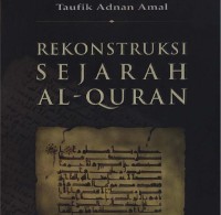 Rekontruksi Sejarah  AL-Quran