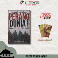 Sejarah Lengkap : Perang Dunia 1 1914-1918