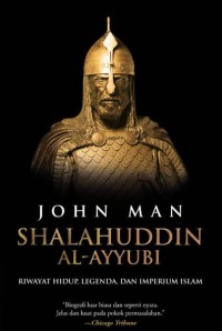 Image of Shalahuddin Al-Ayyubi :riwayat hidup,legenda,dan imperium islam