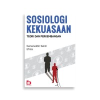Image of SOSIOLOGI KEKUASAAN :