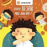 Sudah Besar Mau Jadi Apa?