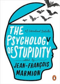 The Psychology Of Stupidity