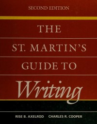The ST. Martin's Guide to WRITING