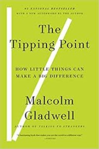 The Tipping Point:how little thing can make a big difference