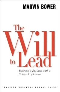 The Will To Lead Running a Business With a Network of Leaders