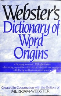Webster''s Dictionary Of Word Origins